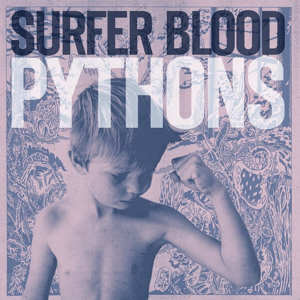 Surfer Blood’s ‘Pythons’ Is for When I Want to Have a Carefree Afternoon Free of Aggression