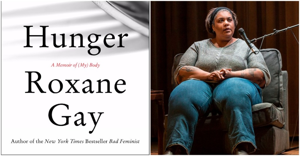 Roxane Gay’s ‘Hunger’ Complicates Narratives About Being Fat