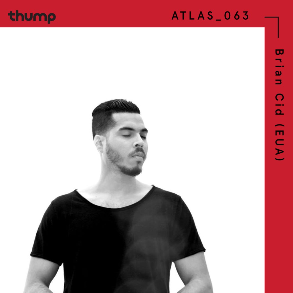 ATLAS 063: Brian Cid (EUA)