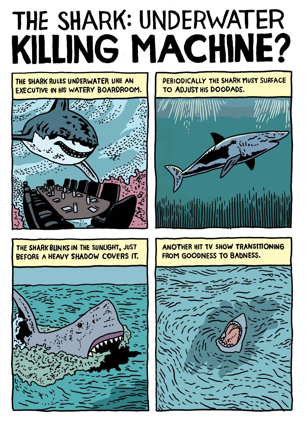 ‘The Shark: Underwater Killing Machine?’ Today’s Comic by Michael Kupperman