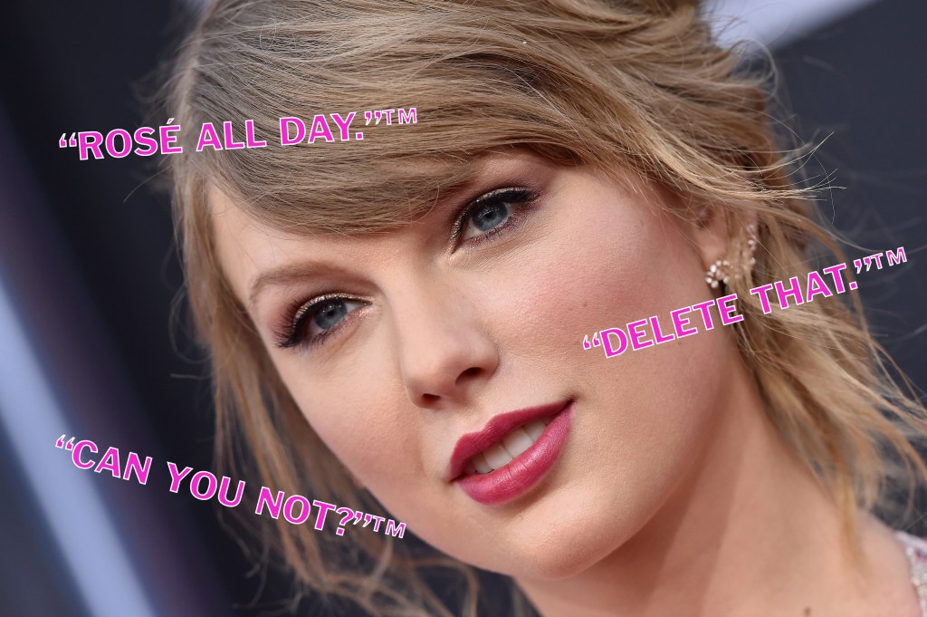 65 Phrases Taylor Swift Should Totes Trademark