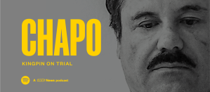 Podcast de Chapo: Kingpin on Trial