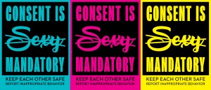 Consent Is Mandatory posters