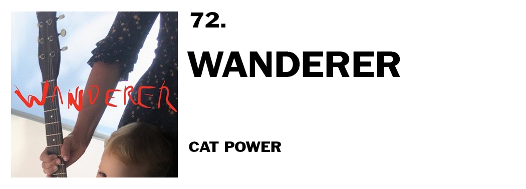 1543939888939-72-cat-power-wanderer