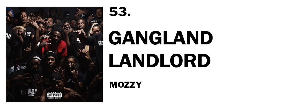 1543940224477-53-mozzy-gangland-landlord