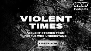 Violent Times Podcast Banner Listen Now