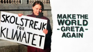 Make the world greta Again Documentaire VICE