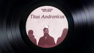 titus andronicus ranks their records