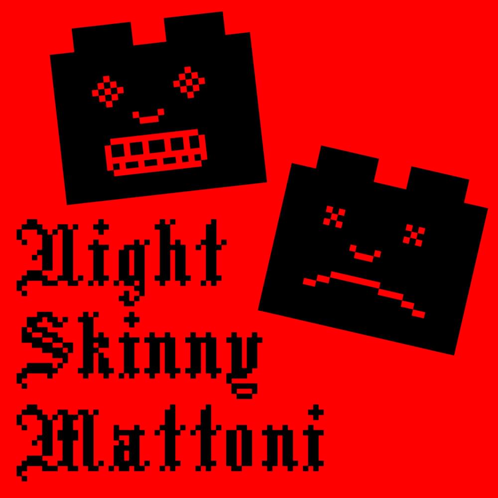 night skinny mattoni