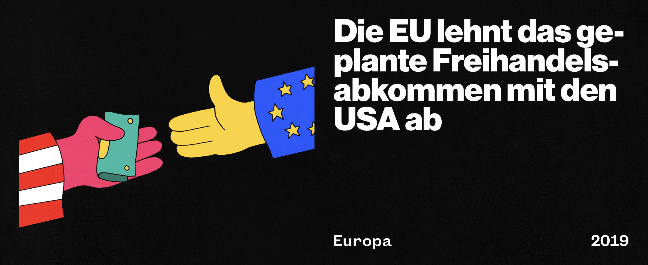 Die EU lehnt das geplante Freihandelsabkommen mit den USA ab