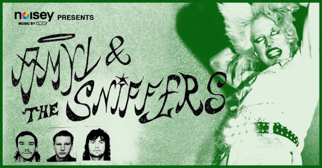 Come See Amyl & The Sniffers' North American Tour, Presented by Noisey