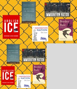 Yellow background layered with chain link fence + images of the covers of Abolish ICE, Migrating to Prison, Immigration Nation (the podcast), Immigration Nation the Netflix series, and Border & Rule