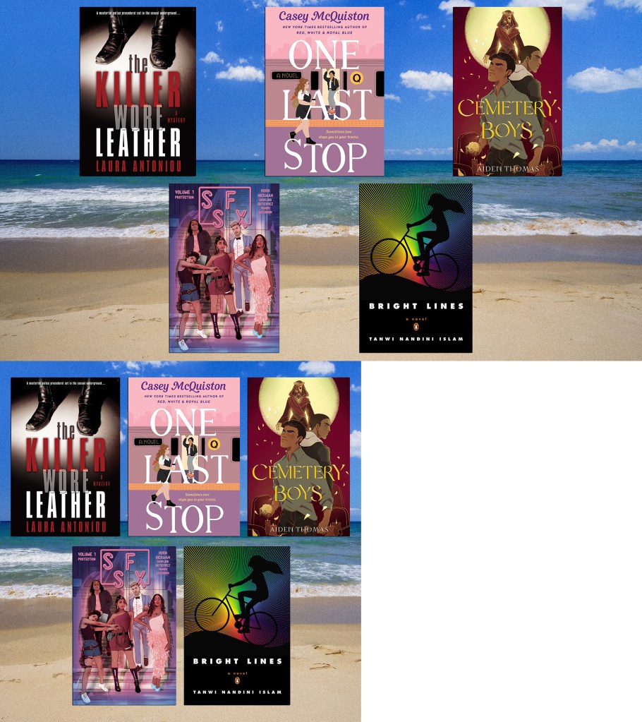 Book covers of The Killer Wore Leather, One Last Stop, Cemetery Boys, SFSX, and Bright Lines on a beachy background