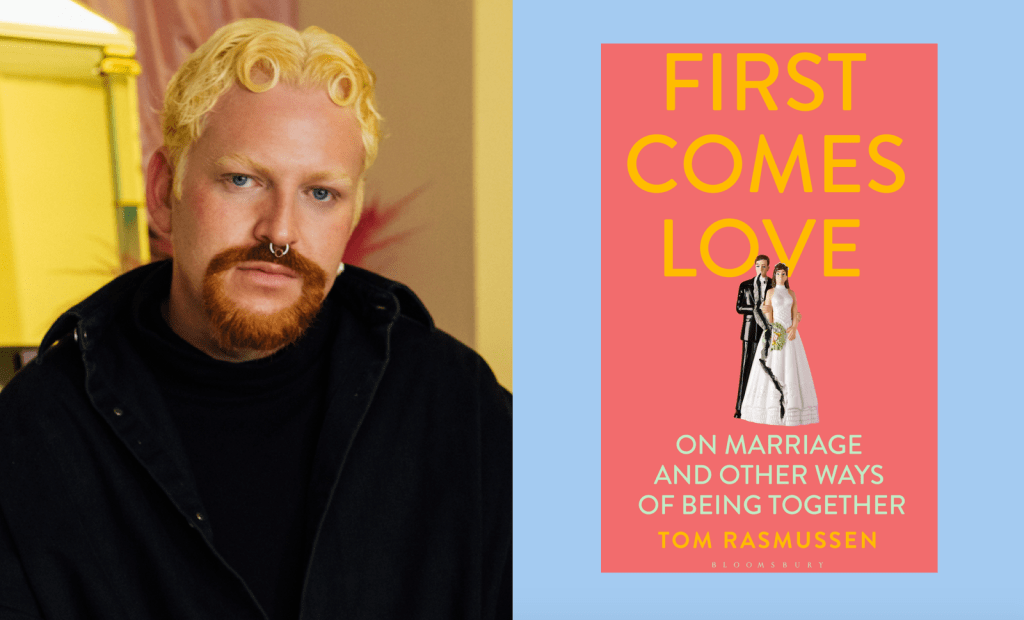 Tom Rasmussen First Comes Love Marriage LGBTQ Queer Relationships