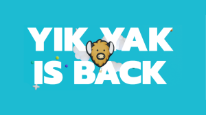 The Yik Yak logo, a cartoon yak, overlaid on top of the text "yik yak is back."