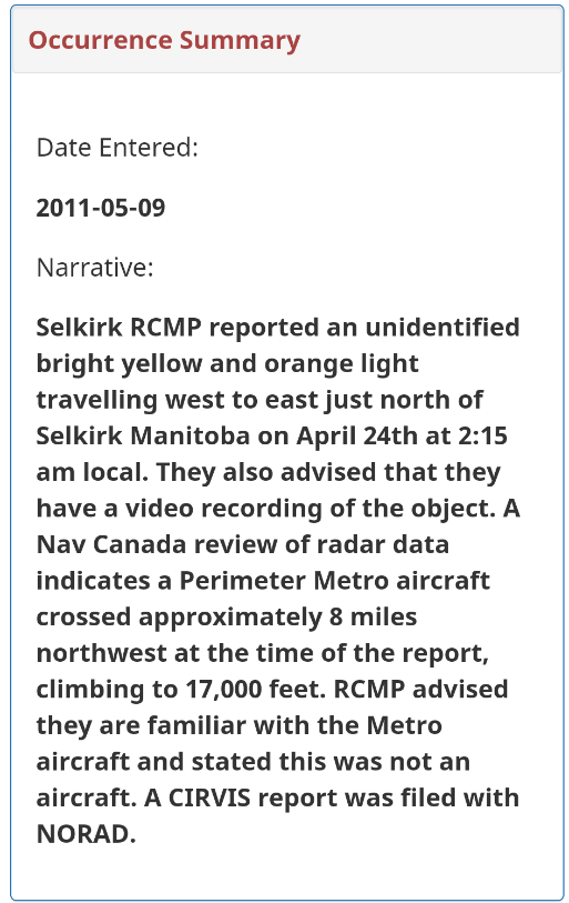 This report appeared in the Canadian government’s aviation incident database in May 2011. Nav Canada is the private company that owns and operates the country’s air traffic control infrastructure. CIRVIS stands for Communications Instructions for Reporting Vital Intelligence Sightings.