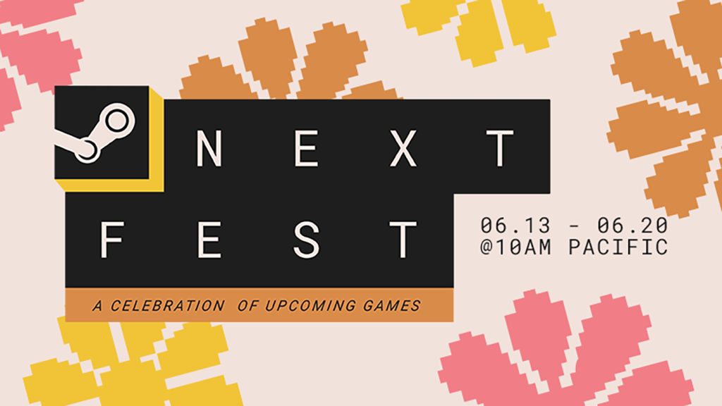 Steam Next Fest Banner that reads "Next Fest: A Collaboration of Upcoming Games. 06/13 - 06/20 @10AM Pacific