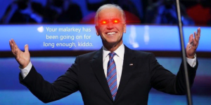 An example of a "Dark Brandon" meme, where Joe Biden is depicted with glowing red eyes and saying "Your malarkey has been going on long enough, kiddo."